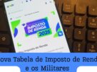 Nova Tabela de Imposto de Renda e os Militares