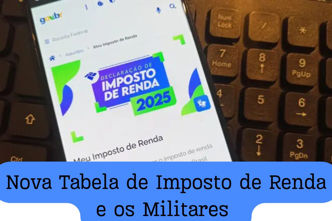 Nova Tabela de Imposto de Renda e os Militares